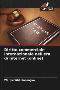 bokomslag Diritto commerciale internazionale nell'era di Internet (online)