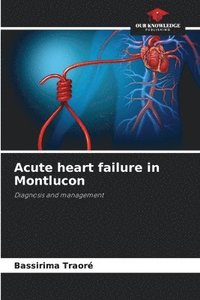 bokomslag Acute heart failure in Montlucon