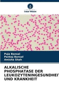 bokomslag Alkalische Phosphatase Der Leukozyteningesundheit Und Krankheit