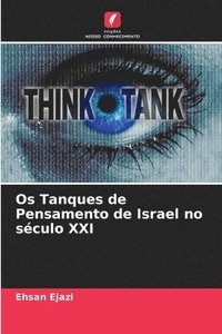 bokomslag Os Tanques de Pensamento de Israel no sculo XXI