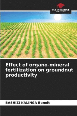 Effect of organo-mineral fertilization on groundnut productivity 1