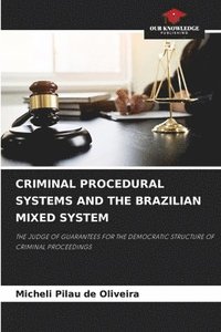 bokomslag Criminal Procedural Systems and the Brazilian Mixed System