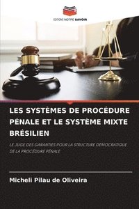 bokomslag Les Systmes de Procdure Pnale Et Le Systme Mixte Brsilien