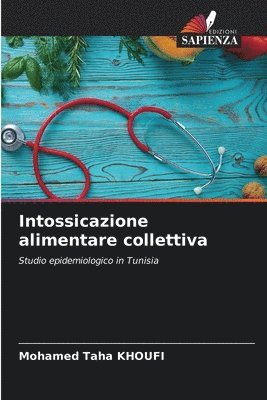 bokomslag Intossicazione alimentare collettiva