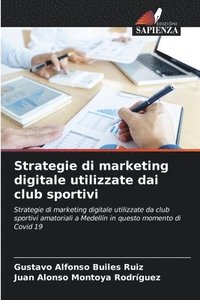 bokomslag Strategie di marketing digitale utilizzate dai club sportivi
