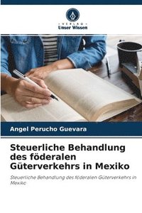 bokomslag Steuerliche Behandlung des fderalen Gterverkehrs in Mexiko