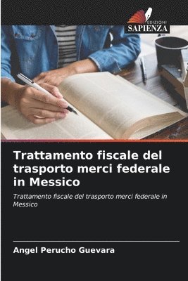 Trattamento fiscale del trasporto merci federale in Messico 1