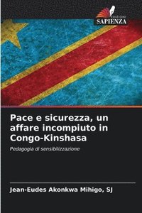 bokomslag Pace e sicurezza, un affare incompiuto in Congo-Kinshasa