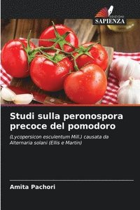 bokomslag Studi sulla peronospora precoce del pomodoro