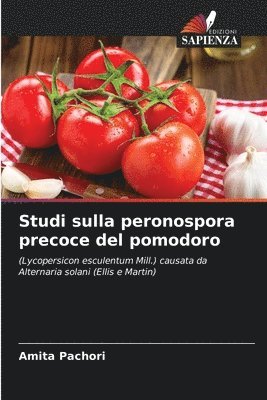 Studi sulla peronospora precoce del pomodoro 1