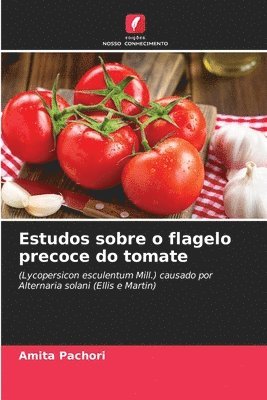 bokomslag Estudos sobre o flagelo precoce do tomate