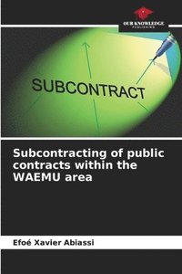 bokomslag Subcontracting of public contracts within the WAEMU area