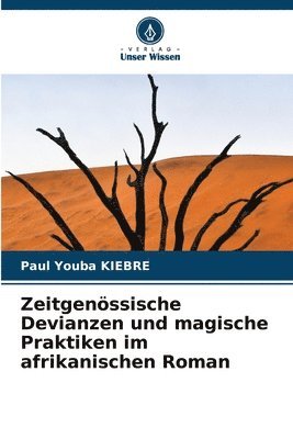 bokomslag Zeitgenössische Devianzen und magische Praktiken im afrikanischen Roman