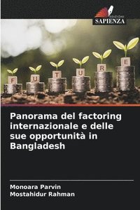 bokomslag Panorama del factoring internazionale e delle sue opportunit in Bangladesh