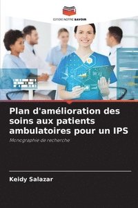 bokomslag Plan d'amlioration des soins aux patients ambulatoires pour un IPS