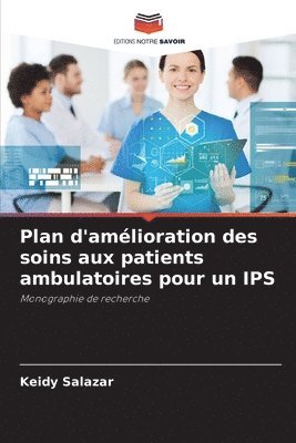 Plan d'amlioration des soins aux patients ambulatoires pour un IPS 1