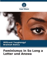 bokomslag Feminismus in So Long a Letter und Anowa