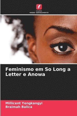 Feminismo em So Long a Letter e Anowa 1