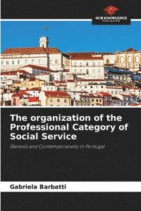 bokomslag The organization of the Professional Category of Social Service