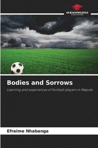 bokomslag Bodies and Sorrows