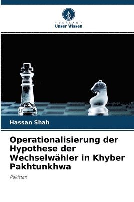 Operationalisierung der Hypothese der Wechselwahler in Khyber Pakhtunkhwa 1
