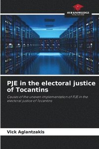 bokomslag PJE in the electoral justice of Tocantins