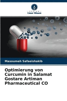 Optimierung von Curcumin in Salamat Gostare Artiman Pharmaceutical CO 1