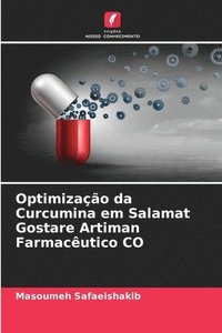 bokomslag Optimizao da Curcumina em Salamat Gostare Artiman Farmacutico CO