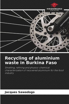bokomslag Recycling of aluminium waste in Burkina Faso
