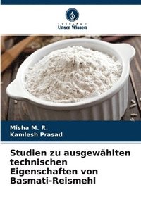 bokomslag Studien zu ausgewhlten technischen Eigenschaften von Basmati-Reismehl