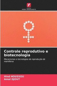 bokomslag Controle reprodutivo e biotecnologia