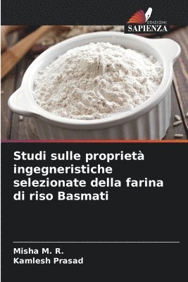 Studi sulle propriet ingegneristiche selezionate della farina di riso Basmati 1