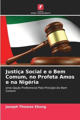 Justica Social e o Bem Comum, no Profeta Amos e na Nigeria 1
