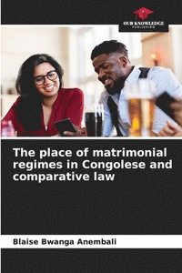 bokomslag The place of matrimonial regimes in Congolese and comparative law