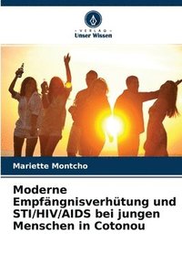 bokomslag Moderne Empfngnisverhtung und STI/HIV/AIDS bei jungen Menschen in Cotonou