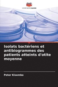 bokomslag Isolats bactriens et antibiogrammes des patients atteints d'otite moyenne