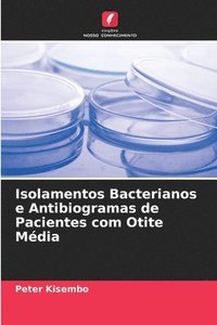 bokomslag Isolamentos Bacterianos e Antibiogramas de Pacientes com Otite Mdia