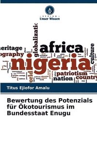 bokomslag Bewertung des Potenzials fur OEkotourismus im Bundesstaat Enugu