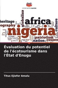 bokomslag Evaluation du potentiel de l'ecotourisme dans l'Etat d'Enugu