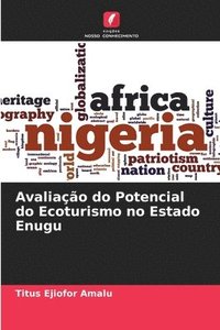 bokomslag Avaliacao do Potencial do Ecoturismo no Estado Enugu