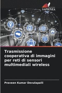 bokomslag Trasmissione cooperativa di immagini per reti di sensori multimediali wireless