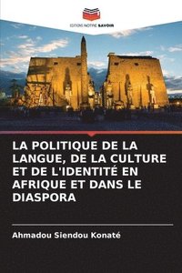 bokomslag La Politique de la Langue, de la Culture Et de l'Identite En Afrique Et Dans Le Diaspora