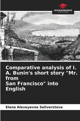 Comparative analysis of I. A. Bunin's short story &quot;Mr. from San Francisco&quot; into English 1