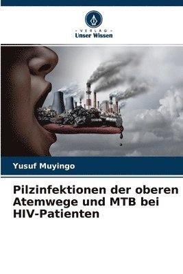 Pilzinfektionen der oberen Atemwege und MTB bei HIV-Patienten 1