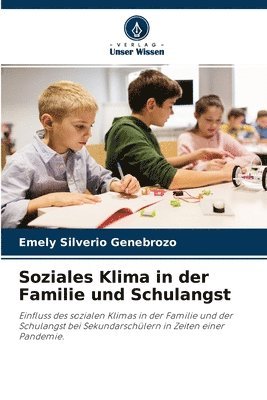 Soziales Klima in der Familie und Schulangst 1