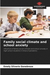 bokomslag Family social climate and school anxiety