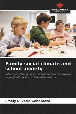 Family social climate and school anxiety 1