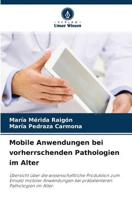 Mobile Anwendungen bei vorherrschenden Pathologien im Alter 1