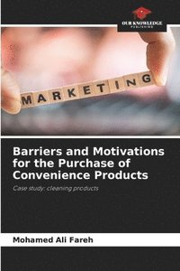 bokomslag Barriers and Motivations for the Purchase of Convenience Products