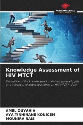 Knowledge Assessment of HIV MTCT 1